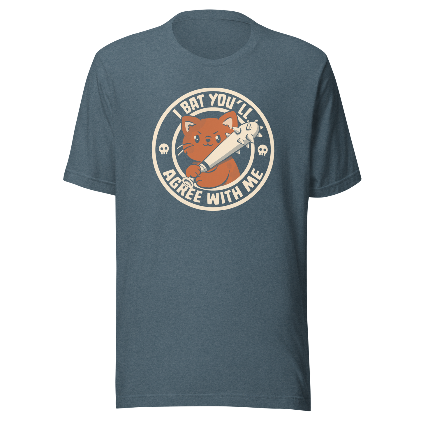 A feisty kitten grips a spiked bat with fierce determination, paired with the phrase "I Bat You'll Agree With Me". A bold and playful design that blends cute and chaotic energy, perfect for cat lovers with a sharp sense of humor and a taste for witty wordplay.