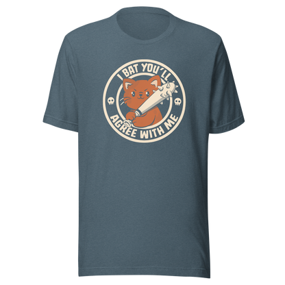 A feisty kitten grips a spiked bat with fierce determination, paired with the phrase "I Bat You'll Agree With Me". A bold and playful design that blends cute and chaotic energy, perfect for cat lovers with a sharp sense of humor and a taste for witty wordplay.