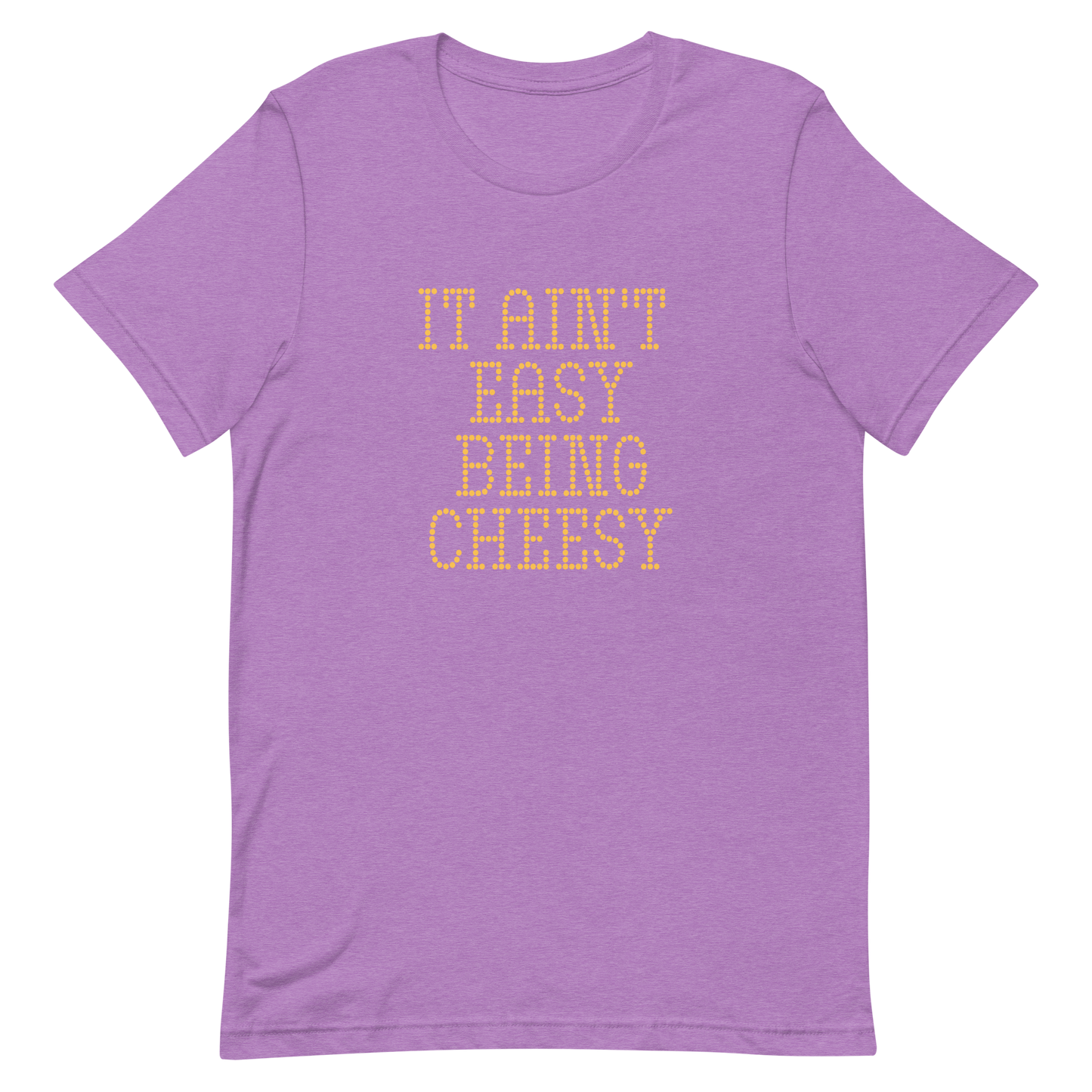 Bold dotted typography spells out ‘It Ain’t Easy Being Cheesy’ in a playful retro style on a yellow background. This funny design mixes wordplay with foodie humor, perfect for pun lovers, cheese fans, retro humor enthusiasts, and anyone who embraces the cringe with pride. A great quirky gift for cheese lovers and humor fans alike.