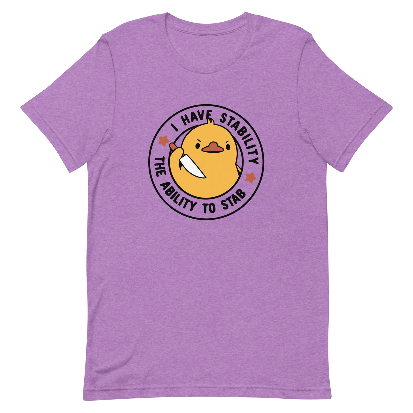A cute duckling holding a knife with an angry face. Wrapped with a funny phrase that says "I Have Stability The Ability To Stab". This is an art that combines a famous internet meme about duck temperament with a clever pun. The perfect gift for people who like smart humor.