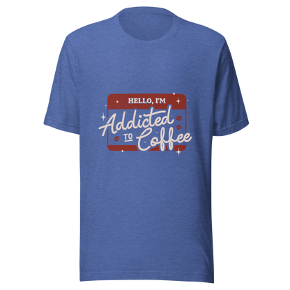 A vintage badge in shades of red with the phrase "Hello, I'm Addicted to 
Coffee" in stylized typography. This design celebrates the passion for coffee 
with a touch of humor. Perfect for coffee lovers, baristas, and everyone who only functions after the first cup.