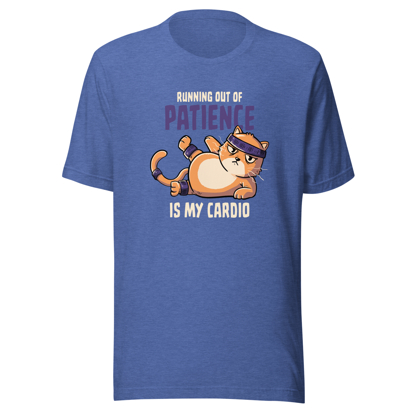 An orange kitten in gym clothes mid-aerobics, serving effort… and attitude. Paired with the phrase "Running Out Of Patience Is My Cardio", this funny cat design is perfect for anyone who considers sarcasm their main workout. A playful, relatable illustration for cat lovers, gym avoiders, and fans of witty humor.