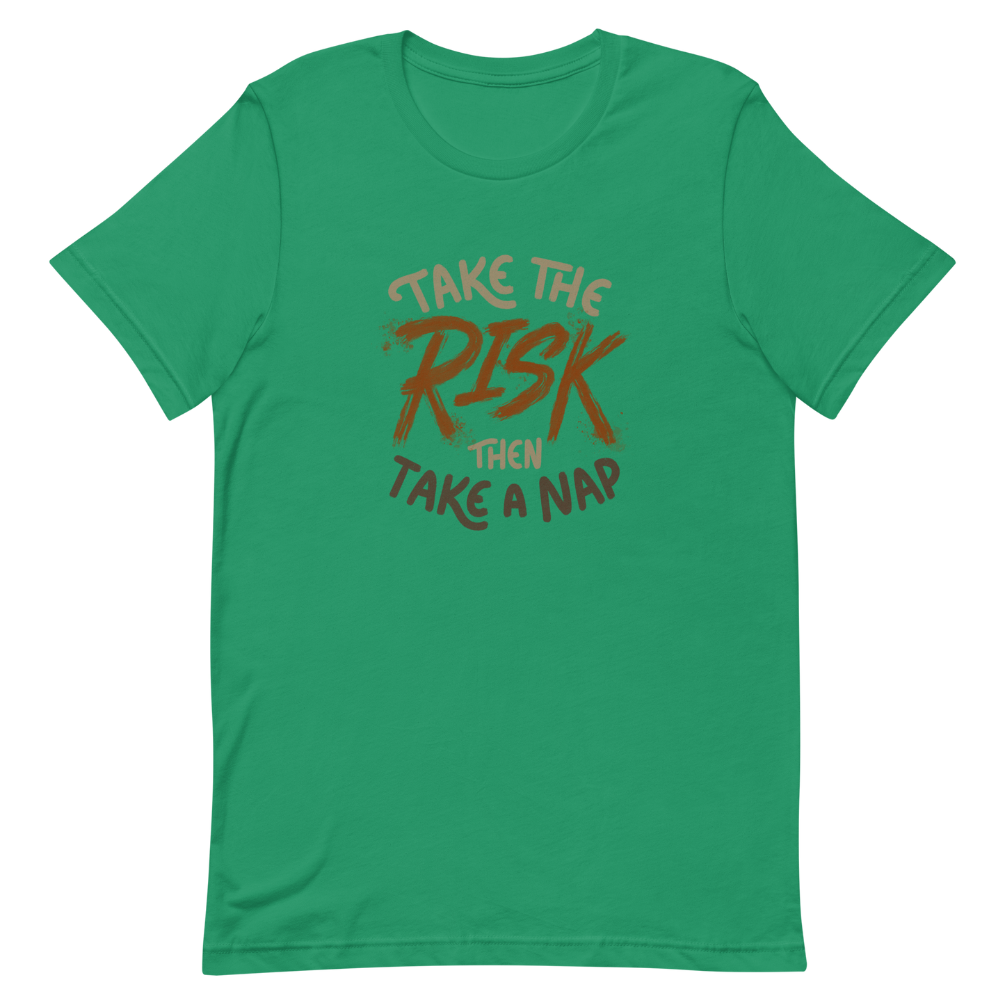The artwork features bold lettering, "Take the Risk Then Take a Nap," with the word "Risk" highlighted in bold, energetic brushstrokes. This composition plays with the contrast between courage and rest, showing that taking risks is important, but so is recharging your batteries. Ideal for fans of fun quotes and those seeking lighthearted inspiration with a dash of humor.