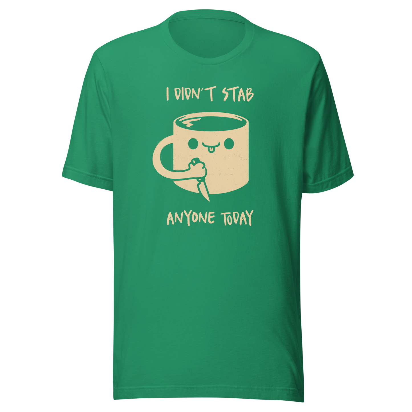 A fun illustration of a smiling coffee mug holding a knife, paired with the phrase “I Didn’t Stab Anyone Today”. A sarcastic, coffee-lover design that celebrates patience, caffeine, and getting through the day with humour.