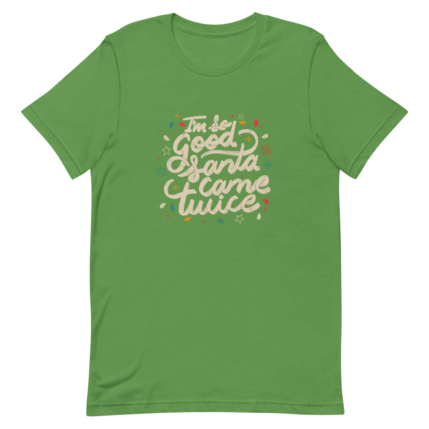 A lettering in a Christmas mood with Christmas lights on a black background with the phrase "I'm so Good Santa Came Twice". A fun art for anyone who loves Christmas gifts.