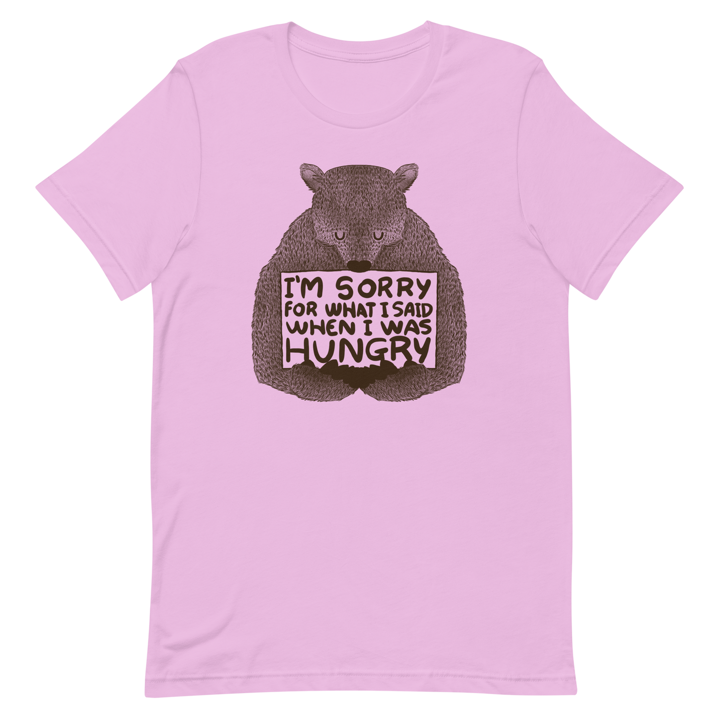 The image shows a humorous, detailed illustration of a bear, drawn in a hand-drawn style, holding a sign that reads 'I'm sorry for what I said when I was hungry.' The bear appears to be apologizing in a comical, endearing manner, making it a relatable and light-hearted design.