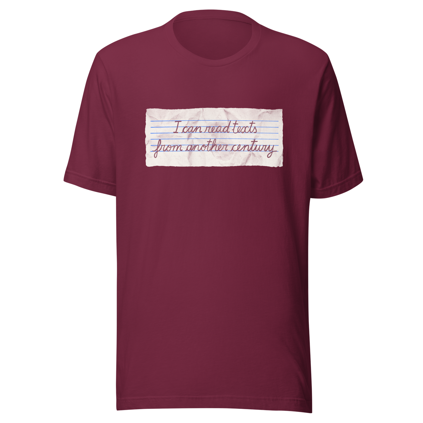 A minimalist artwork featuring handwritten lettering on crumpled, vintage notebook-style paper. The phrase “I can read texts from another century” blends nostalgia and ironic humour, making it perfect for book lovers, history enthusiasts, and literary nerds.