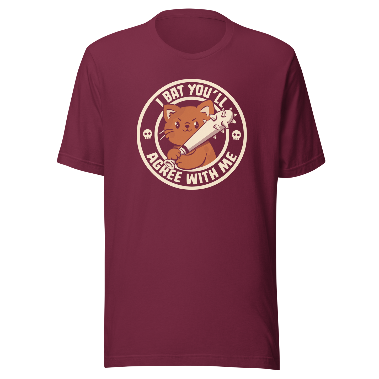 A feisty kitten grips a spiked bat with fierce determination, paired with the phrase "I Bat You'll Agree With Me". A bold and playful design that blends cute and chaotic energy, perfect for cat lovers with a sharp sense of humor and a taste for witty wordplay.