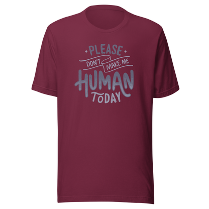 Fun and sarcastic lettering featuring the phrase “Please Don’t Make Me Human Today”. A minimalist typographic design with dry, relatable humor, perfect for introverts and anyone not ready to deal with people.