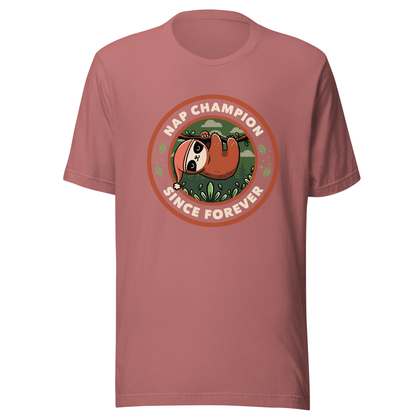 A cute illustration of a sloth wearing a cap, hanging from a branch as if taking a nap. Around him the phrase "Nap Champion Since Forever". This is a perfect gift for everyone who loves to nap or loves sloths.