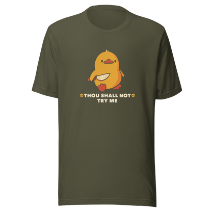 A duck holds a shiny knife with a blank stare and above the phrase “Thou Shall Not Try Me Funny Duck”. This design mixes dark humor and cuteness in the most unexpected way. Perfect for those who love ducks, sarcastic jokes and edgy humor.