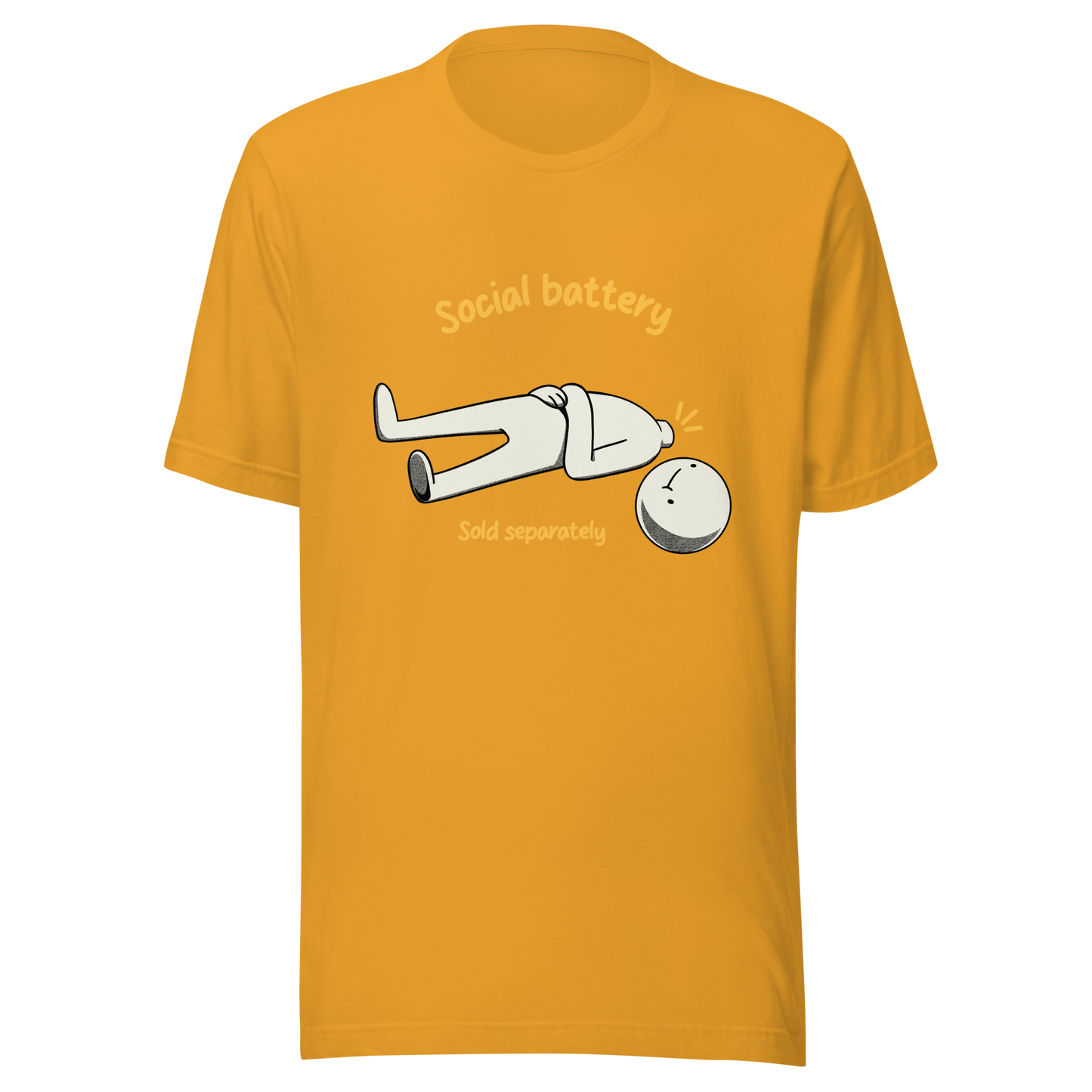 A cute character lying on the ground with their head separated from their body, paired with the phrase “Social Battery Sold Separately”. This humorous design captures the feeling of having no energy left for social interaction. Perfect for introverts and anyone who needs time alone to recharge, it’s a relatable and playful reminder that not everyone comes with a full social battery.