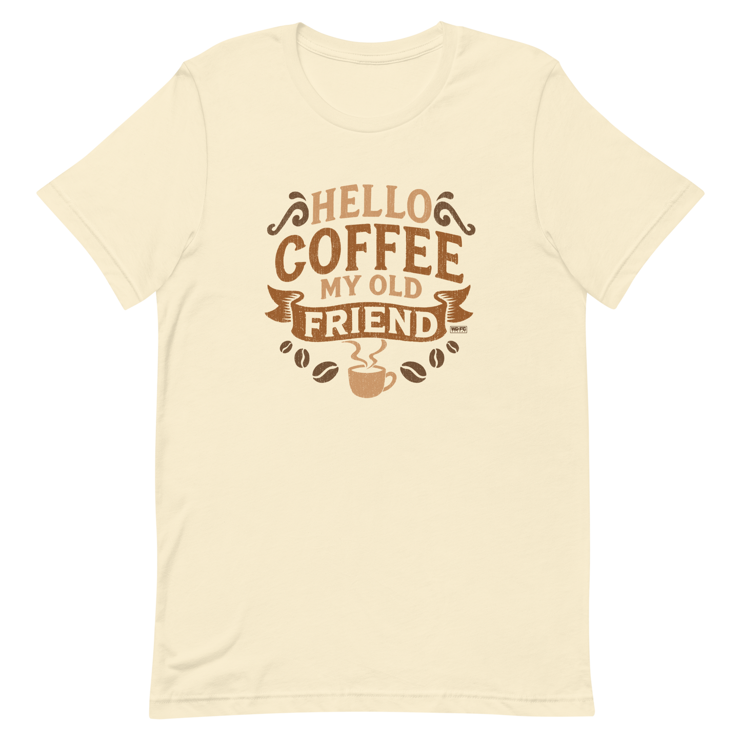 Vintage-style graphic featuring the phrase “Hello Coffee My Old Friend” in bold brown lettering, surrounded by decorative flourishes, coffee beans, and a steaming coffee cup.