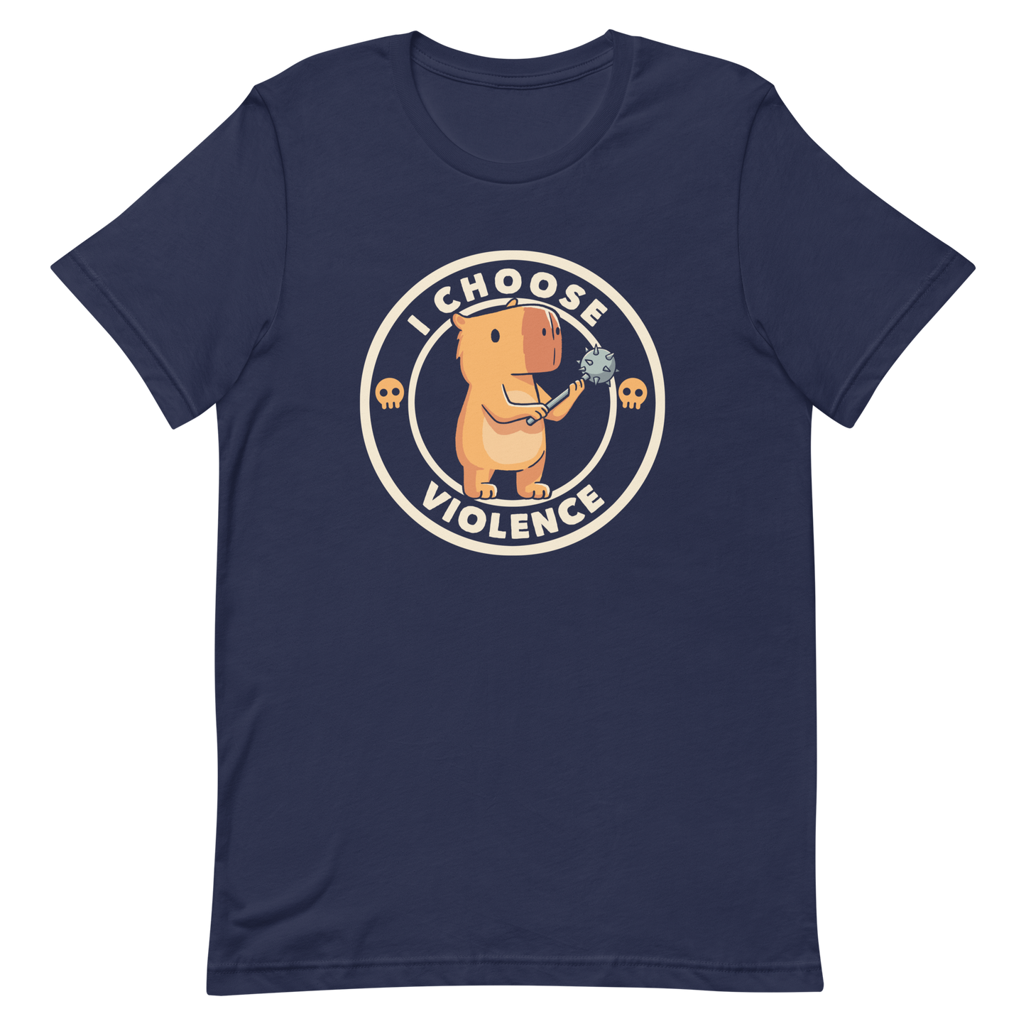 A cute, cartoonish burnt yellow capybara stands holding a spiked mace with a determined expression. Surrounding it is a circular design with the text 'I CHOOSE VIOLENCE' and two small skulls on either side, giving it a humorous yet ironic tone.