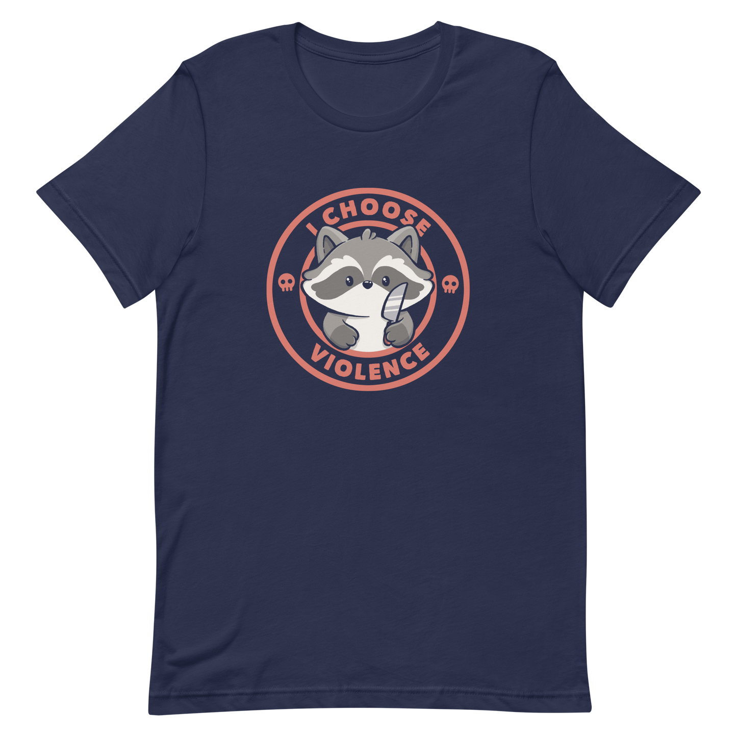 A cute cartoon raccoon character stands with a small knife, surrounded by a red circular border with the text 'I CHOOSE VIOLENCE'. The raccoon looks adorable yet mischievous, with a playful expression. Two small skulls are on either side of the circle, adding humor to the bold statement.