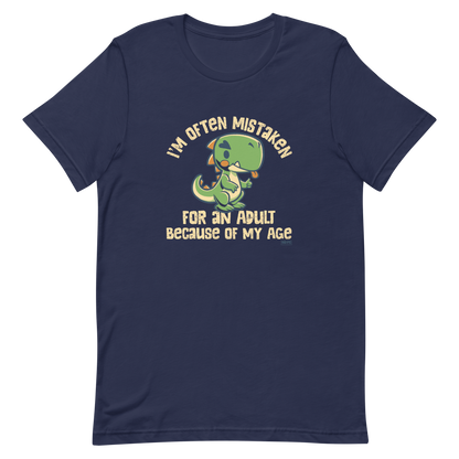 Cute cartoon dinosaur standing with a funny expression, accompanied by the humorous phrase “I’m Often Mistaken for an Adult Because of My Age” in bold distressed lettering.