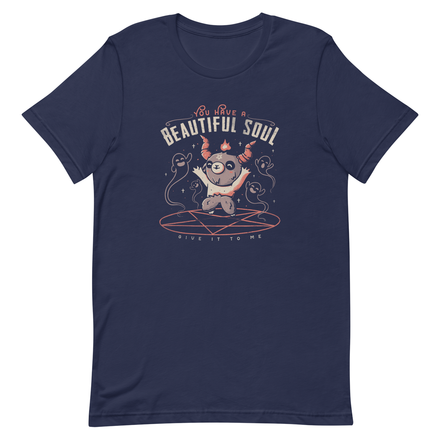 This design features a cute, cartoonish character with horns and a pentagram on its forehead, standing on a red circle with ghost-like figures surrounding it. Above the character, the text reads 'You have a beautiful soul,' and below, 'Give it to me.' The design contrasts dark and cute imagery with playful lettering.