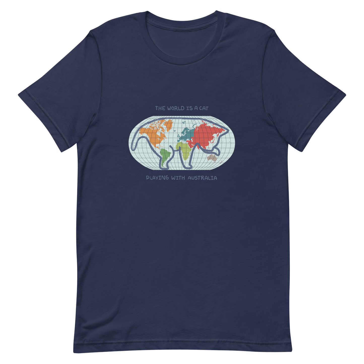 The world map forms the silhouette of a giant cat playing with Australia as if it were a toy. This design transforms the planet into a fun scene that combines humor and imagination. Ideal for cat lovers, geography enthusiasts and anyone who enjoys seeing the world with a touch of creativity.