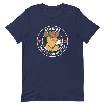 A cute duck dressed as a cowboy, wearing a hat and holding a wood horse, surrounded by the phrase "Stable? That's for horses". This design blends dark humor and cuteness, punning on emotional stability and a stable. Perfect for duck lovers, funny prints, and fans of irreverent humor.