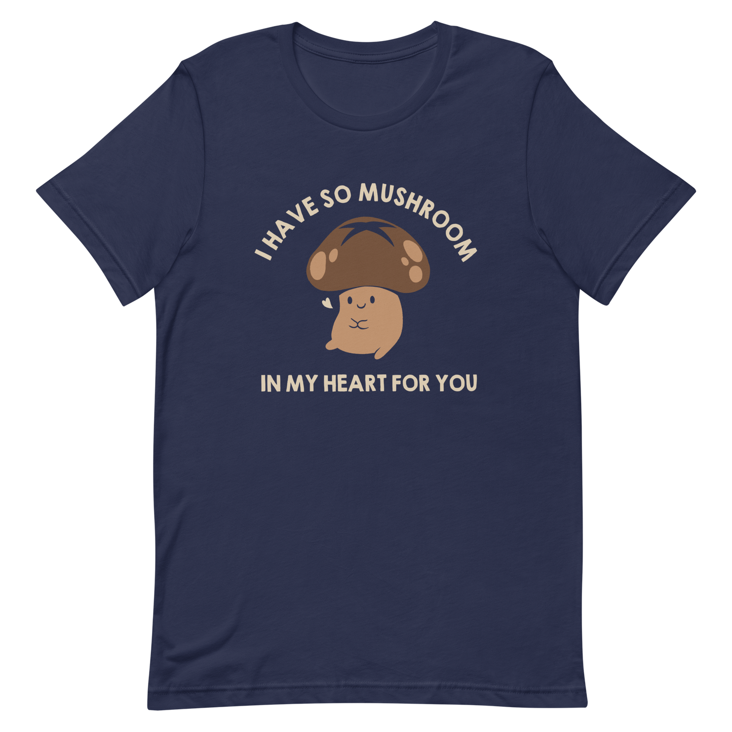 A chubby mushroom with a big smile and a tiny heart sits happily under the phrase “I have so mushroom in my heart for you”. This playful pun combines cuteness and affection in the most charming way possible. Perfect for nature lovers, pun fans, and anyone who enjoys a touch of adorable humor.