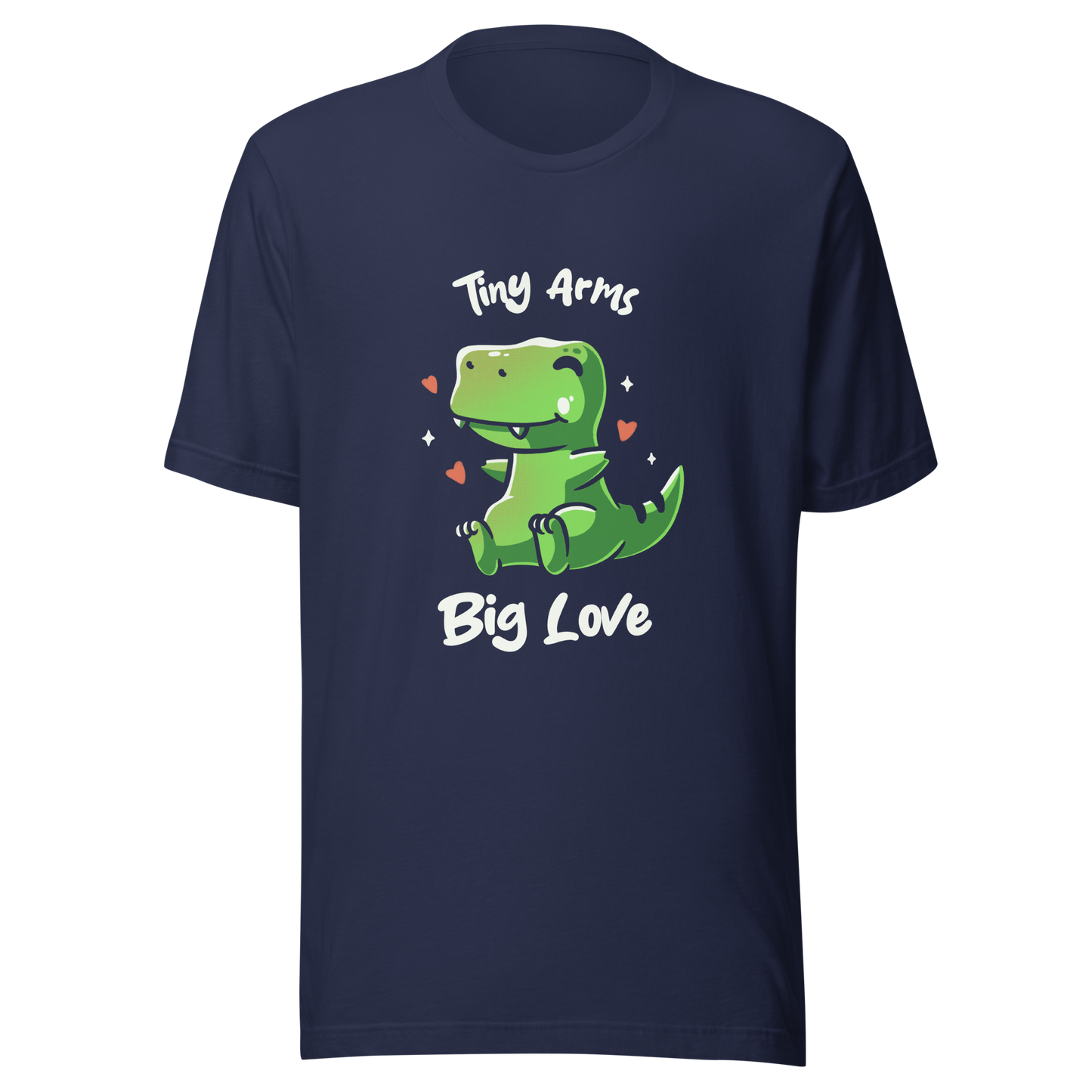 An adorable T-Rex appears in the center, with its short arms and cute smile. This design plays with the contrast between the dinosaur's ferocity and the phrase "Tiny arms, big love," delivering humor and affection. Perfect for those who love geeky, fun, and personality-filled prints, especially dinosaur fans and those with a soft heart.