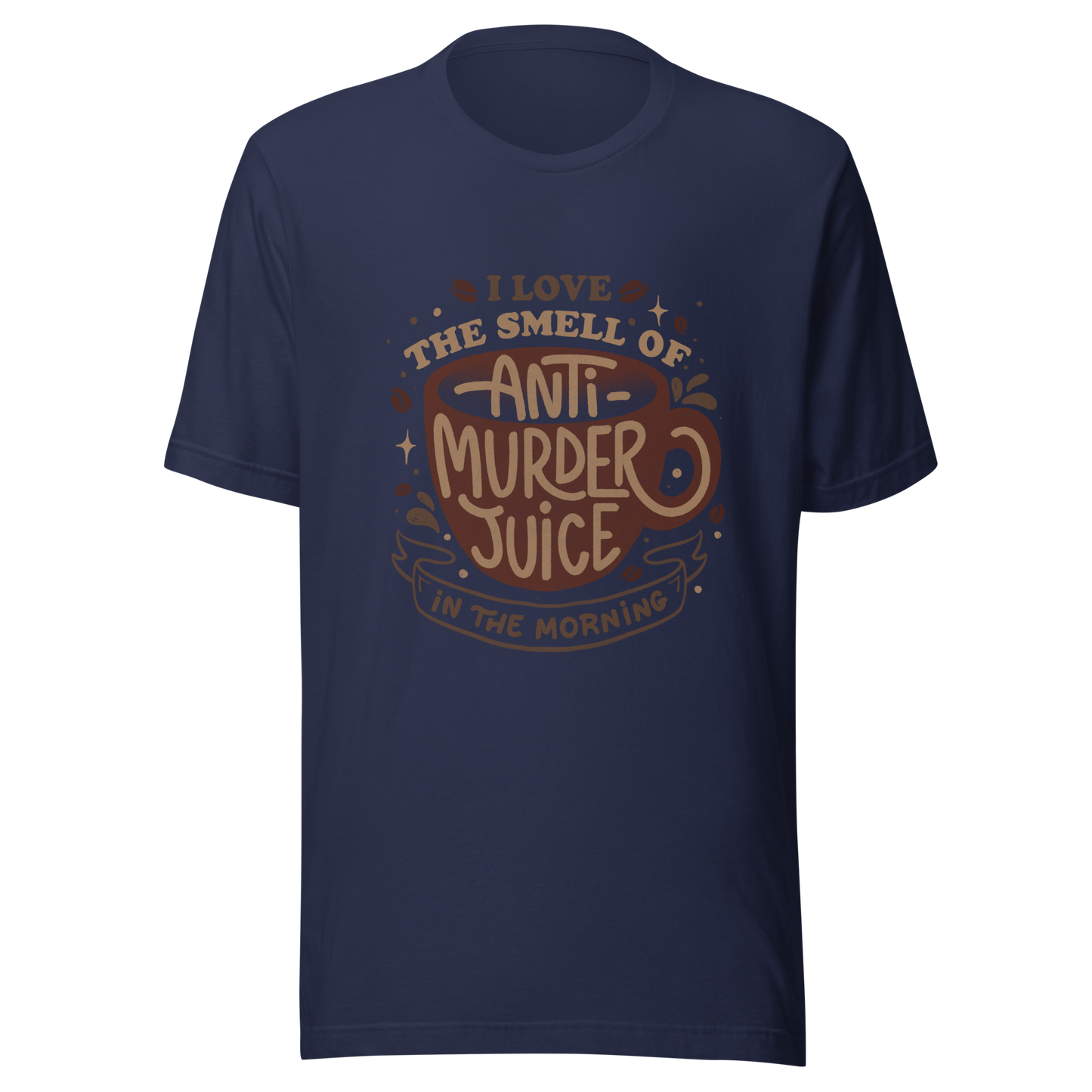The artwork features a stylized mug in earthy tones with the lettering "I love the smell of anti-murder juice in the morning", creating a strong and well-defined visual. The art transforms coffee into the famous "anti-murder juice", playfully referencing the acidic humor of those who only function after caffeine. Ideal for coffee lovers, those who appreciate retro design, expressive lettering, and humorous prints.