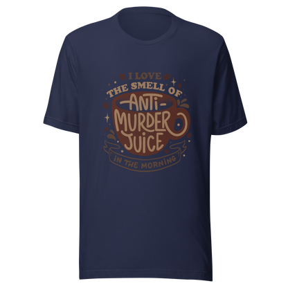 The artwork features a stylized mug in earthy tones with the lettering "I love the smell of anti-murder juice in the morning", creating a strong and well-defined visual. The art transforms coffee into the famous "anti-murder juice", playfully referencing the acidic humor of those who only function after caffeine. Ideal for coffee lovers, those who appreciate retro design, expressive lettering, and humorous prints.