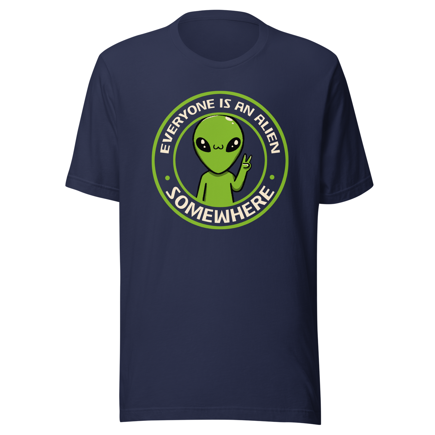 A stamp-style design of a green alien making a “V” sign, paired with the phrase “Everyone Is An Alien Somewhere”. A playful artwork about feeling different and embracing individuality.