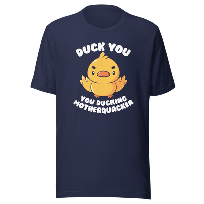 A cute yellow duckling with a mean face showing his middle fingers, next to it the phrase "Duck You, you ducking motherquacker". An art with humor for those who love ducks.