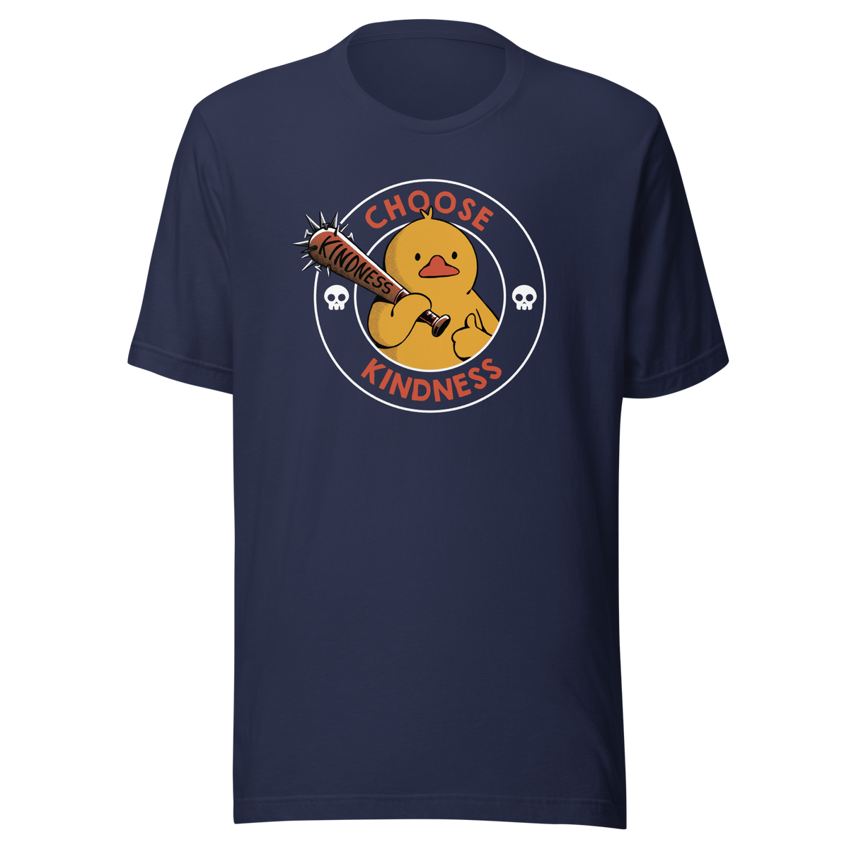 A tough-looking duck holds a spiked bat labeled “Kindness”, giving a thumbs up while surrounded by the phrase “Choose Kindness”. This bold design delivers a chaotic yet wholesome message: choose kindness — or else. Ideal for fans of dark humor, ducks with attitude, and ironic motivational vibes.