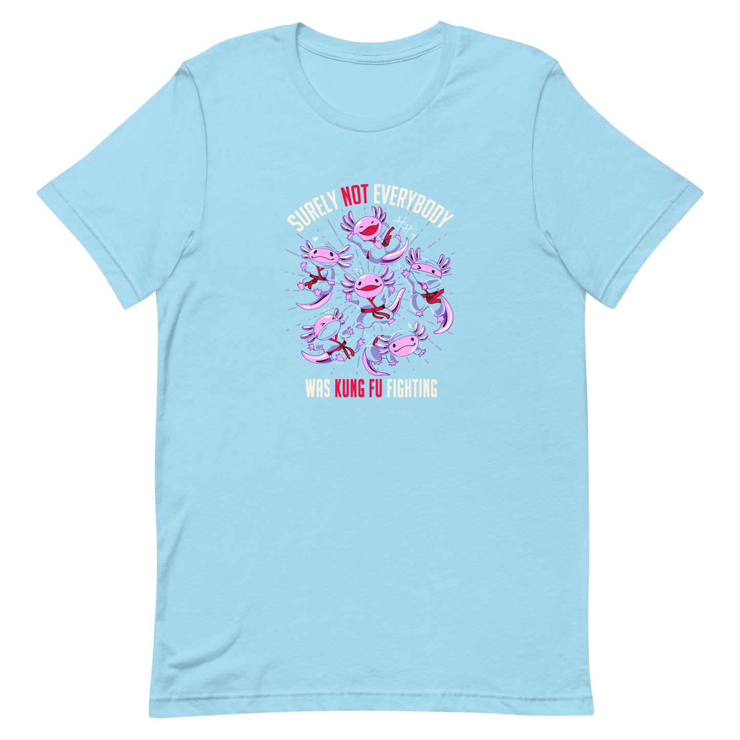 Several axolotls dressed as ninjas, each in different poses, with the words "Surely not everyone was kung fu fighting" written around them. This design combines cuteness and martial arts in a fun and unique scene. Ideal for oxolotl fans, Japanese culture lovers, and those who enjoy fun and original prints.