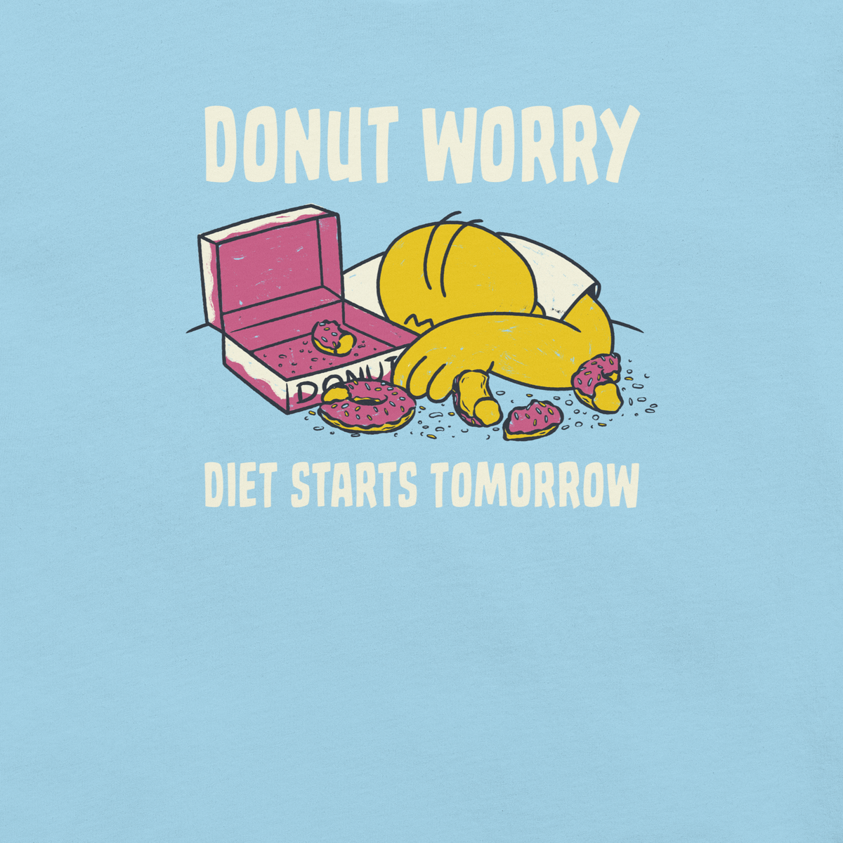A playful design featuring a sleepy yellow cartoon character next to an open box of donuts, surrounded by crumbs and icing, with the phrase “Donut Worry Diet Starts Tomorrow”. Sweet, relatable and full of humor, it’s the perfect gift for donut lovers and anyone who believes diets can always start tomorrow.