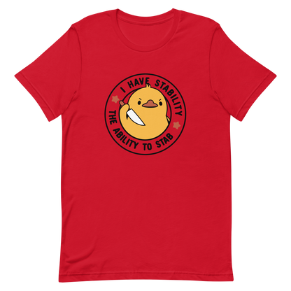 A cute duckling holding a knife with an angry face. Wrapped with a funny phrase that says "I Have Stability The Ability To Stab". This is an art that combines a famous internet meme about duck temperament with a clever pun. The perfect gift for people who like smart humor.