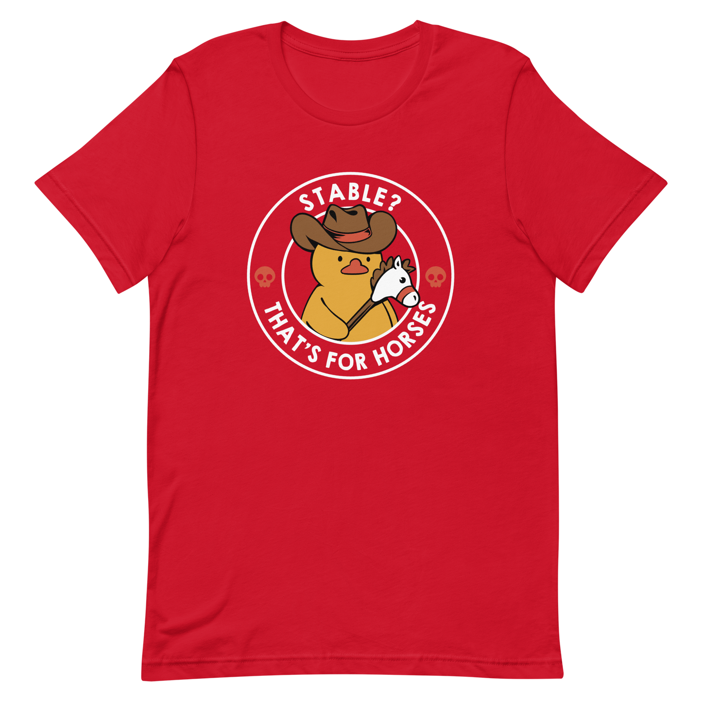 A cute duck dressed as a cowboy, wearing a hat and holding a wood horse, surrounded by the phrase "Stable? That's for horses". This design blends dark humor and cuteness, punning on emotional stability and a stable. Perfect for duck lovers, funny prints, and fans of irreverent humor.