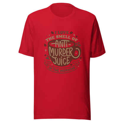 The artwork features a stylized mug in earthy tones with the lettering "I love the smell of anti-murder juice in the morning", creating a strong and well-defined visual. The art transforms coffee into the famous "anti-murder juice", playfully referencing the acidic humor of those who only function after caffeine. Ideal for coffee lovers, those who appreciate retro design, expressive lettering, and humorous prints.