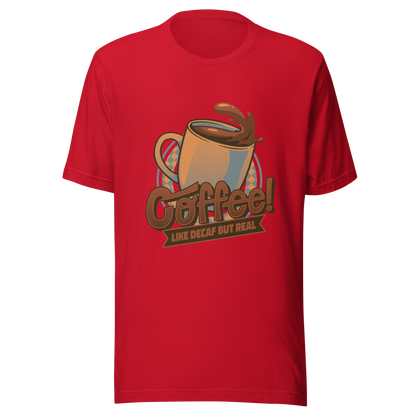 A tilted coffee cup paired with the lettering ‘COFFEE! Like Decaf But Real’. A bold and humorous design made for true coffee lovers who take their caffeine seriously. Perfect as a gift for baristas, caffeine addicts and anyone who believes real coffee is never decaf.