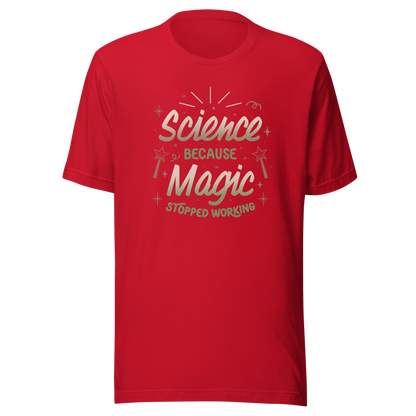 A bold vintage-style lettering design featuring the phrase ‘Science Because Magic Stopped Working’, accented with stars, sparkles, and whimsical symbols. A playful tribute to logic and curiosity, perfect for scientists, students, teachers, and science lovers who enjoy clever humor.