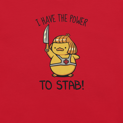An illustration of a duck inspired by a classic '80s fantasy cartoon hero, dramatically holding a knife like a legendary sword beneath the phrase "I Have The Power To Stab." A fun parody design for fans of retro cartoons, nostalgic pop culture, fantasy adventures, and absurd animal humour.