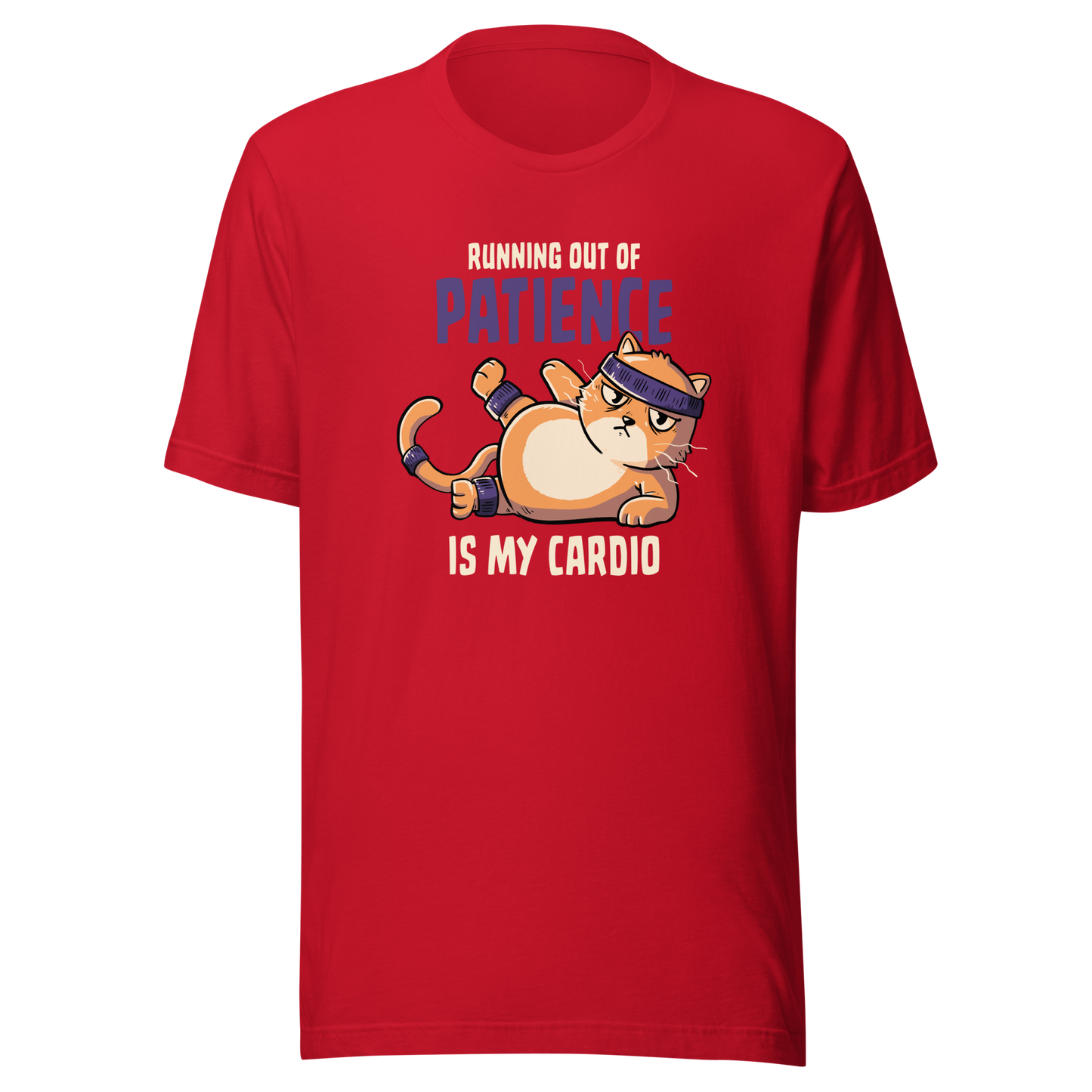 An orange kitten in gym clothes mid-aerobics, serving effort… and attitude. Paired with the phrase "Running Out Of Patience Is My Cardio", this funny cat design is perfect for anyone who considers sarcasm their main workout. A playful, relatable illustration for cat lovers, gym avoiders, and fans of witty humor.