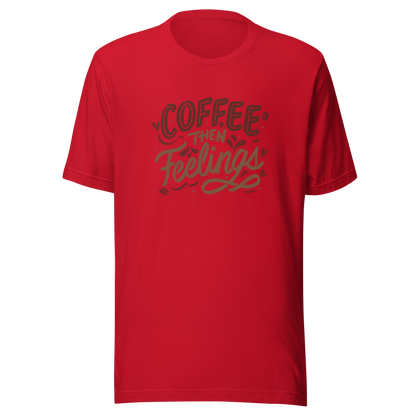 Warm brown lettering featuring the phrase “Coffee Then Feelings”. A minimalist and relatable design for those who need caffeine before emotions. Perfect as a gift for coffee lovers who appreciate clean typography and a touch of honest humor.