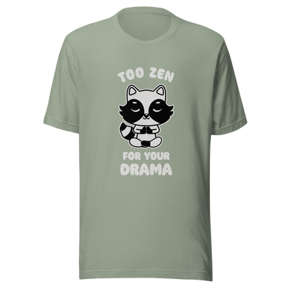 A cute raccoon sitting in a lotus meditation pose, accompanied by the phrase ‘Too Zen For Your Drama Cute Raccoon’. A playful and humorous design for raccoon lovers who prefer peace over unnecessary drama.