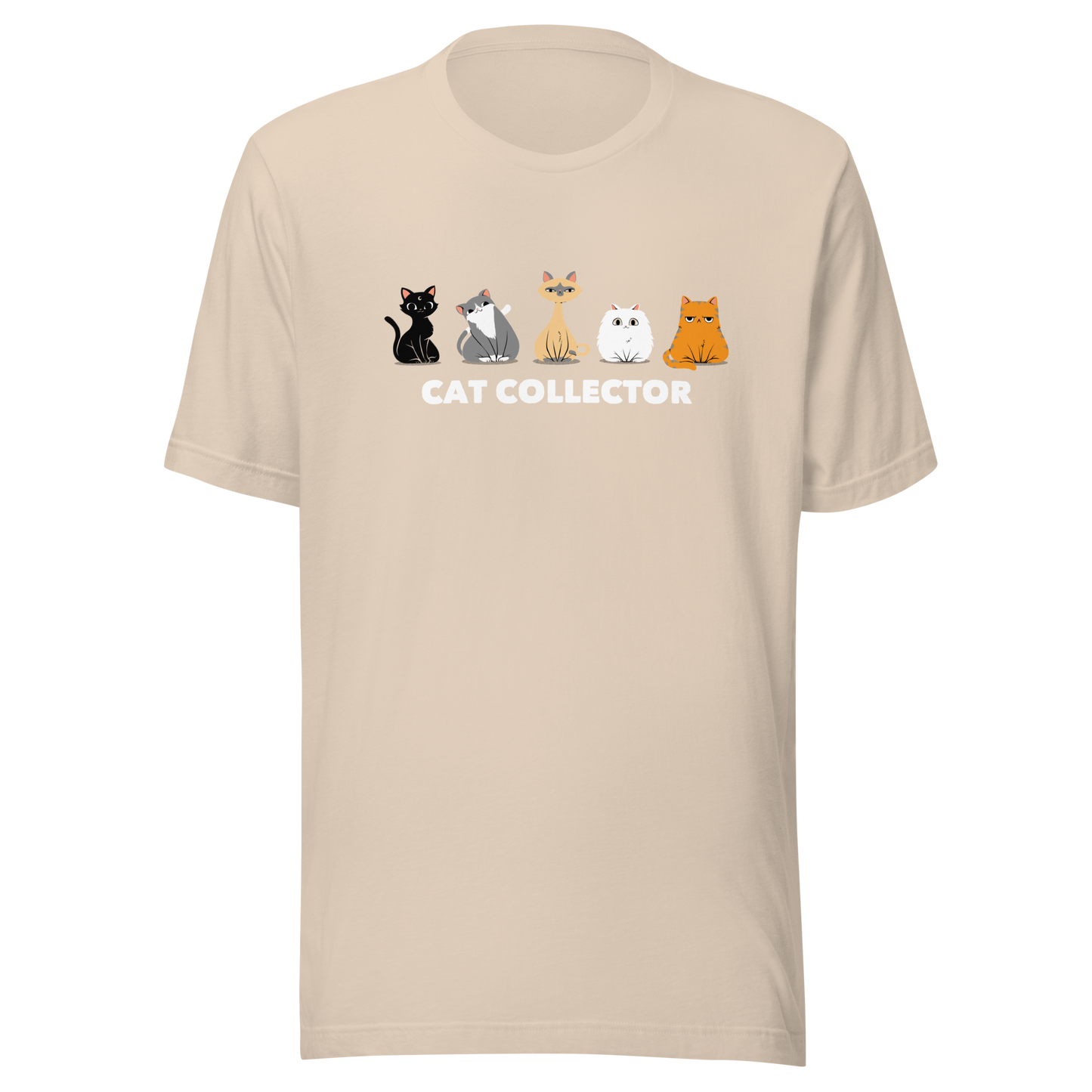 An adorable illustration featuring five kittens sitting side by side: a black kitten, a gray and white kitten, a Siamese, a fluffy white, and an orange cat. Below them, the phrase “Cat Collector” celebrates the joy of loving (and collecting) cats. A playful and charming design perfect for true cat lovers.