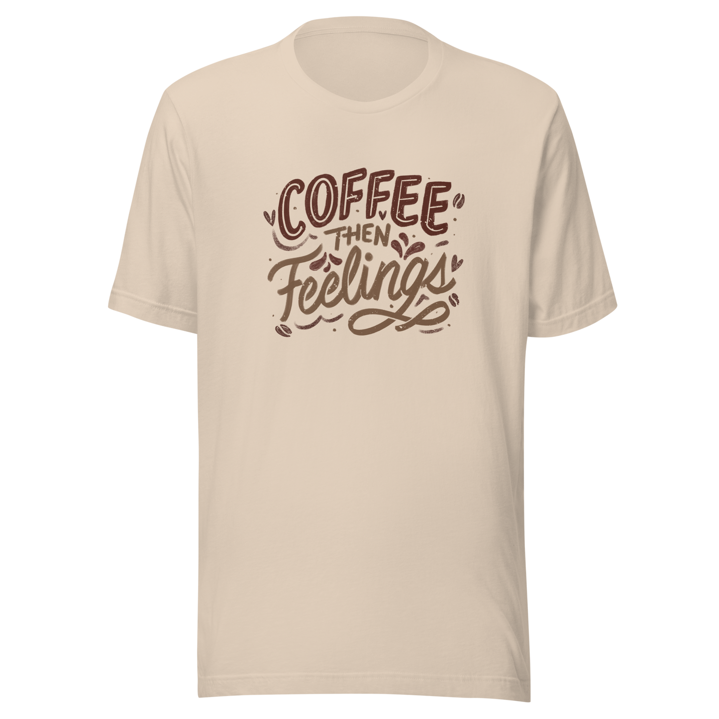 Warm brown lettering featuring the phrase “Coffee Then Feelings”. A minimalist and relatable design for those who need caffeine before emotions. Perfect as a gift for coffee lovers who appreciate clean typography and a touch of honest humor.