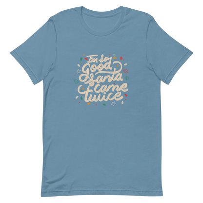 A lettering in a Christmas mood with Christmas lights on a black background with the phrase "I'm so Good Santa Came Twice". A fun art for anyone who loves Christmas gifts.