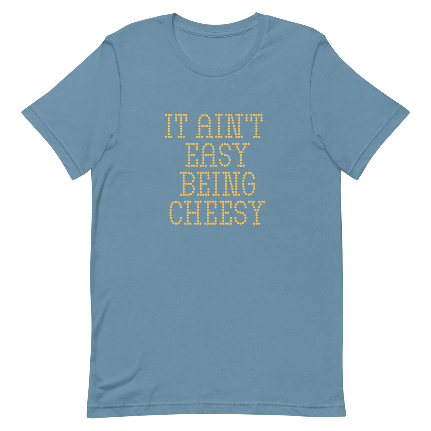 Bold dotted typography spells out ‘It Ain’t Easy Being Cheesy’ in a playful retro style on a yellow background. This funny design mixes wordplay with foodie humor, perfect for pun lovers, cheese fans, retro humor enthusiasts, and anyone who embraces the cringe with pride. A great quirky gift for cheese lovers and humor fans alike.