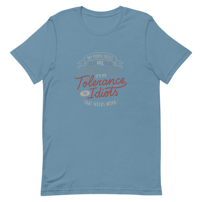 A sarcastic and funny lettering featuring the phrase “My People Skills Are Just Fine, It’s My Tolerance To Idiots That Needs Work”. Perfect for introverts, coworkers, and anyone who loves dry humor and witty quotes.