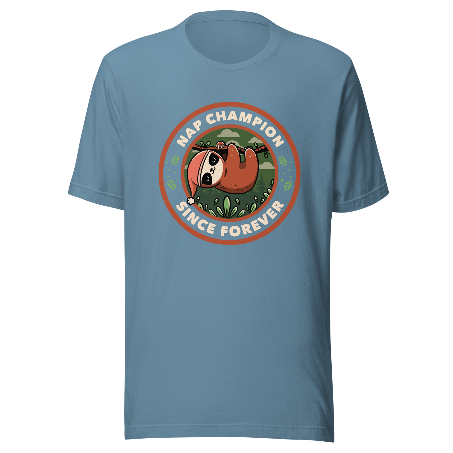 A cute illustration of a sloth wearing a cap, hanging from a branch as if taking a nap. Around him the phrase "Nap Champion Since Forever". This is a perfect gift for everyone who loves to nap or loves sloths.