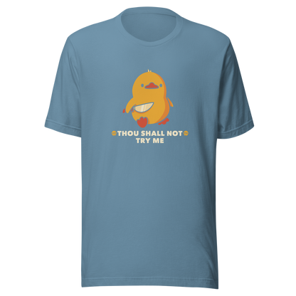 A duck holds a shiny knife with a blank stare and above the phrase “Thou Shall Not Try Me Funny Duck”. This design mixes dark humor and cuteness in the most unexpected way. Perfect for those who love ducks, sarcastic jokes and edgy humor.