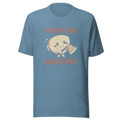 A charming coffee cup holding an axe alongside the phrase “All Talkie And No Coffie”. This playful yet edgy design captures the contrast between sweet morning vibes and the unstoppable force of caffeine. Perfect for coffee lovers who wake up cute… but powered by attitude.