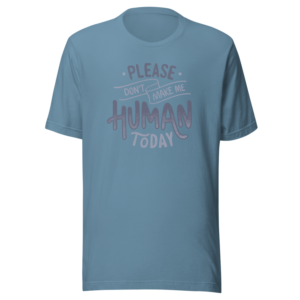 Fun and sarcastic lettering featuring the phrase “Please Don’t Make Me Human Today”. A minimalist typographic design with dry, relatable humor, perfect for introverts and anyone not ready to deal with people.